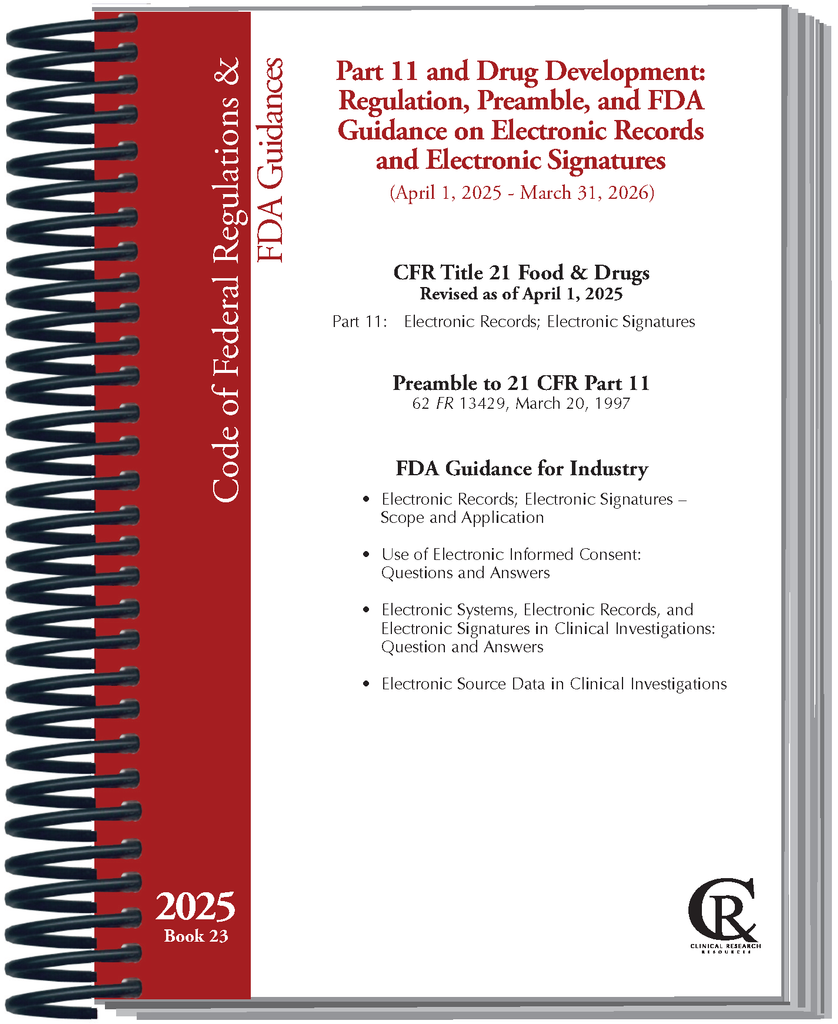 Book 23: 2025 Part 11 & Drug Development: Regulation, Preamble & FDA Guidance on Electronic Records & Electronic Signatures