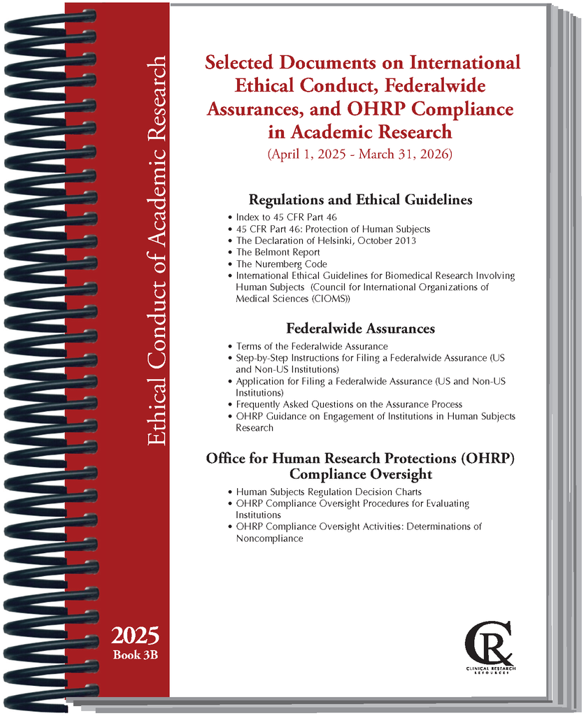 Book 3B: 2025 Selected Documents on International Ethical Conduct, Federalwide Assurances, & OHRP Compliance in Academic Research