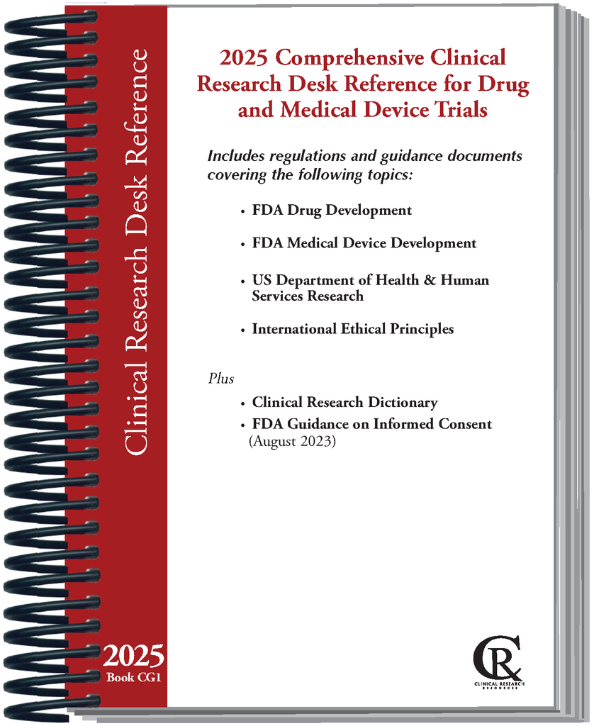Book CG1: 2025 Comprehensive Clinical Research Desk Reference for Drug and Medical Device Trials