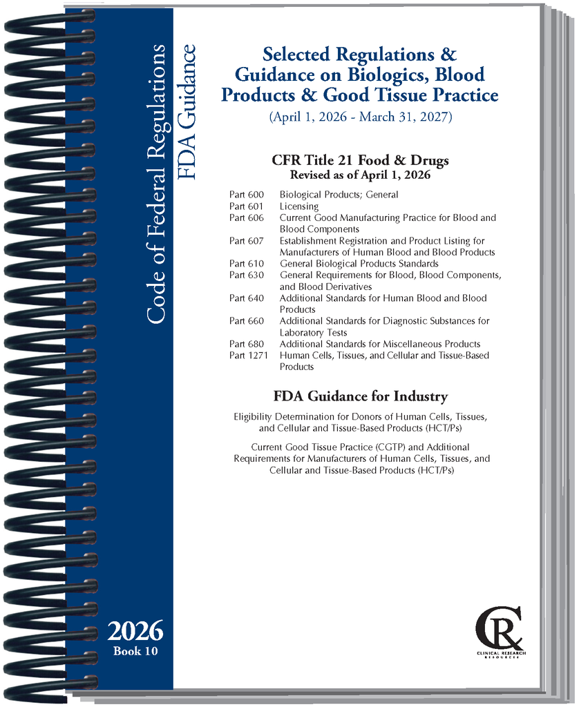 Book 10:  2026 Selected Regulations/Guidance on Biologics, Blood Products and Good Tissue Practice