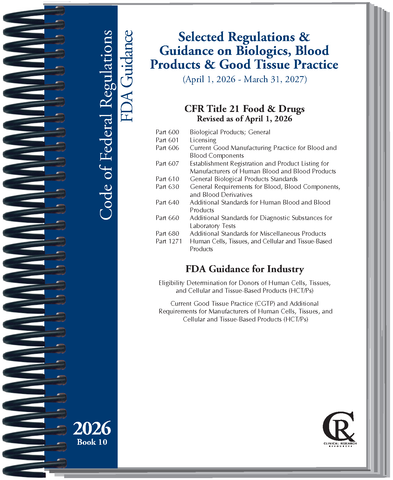Book 10:  2026 Selected Regulations/Guidance on Biologics, Blood Products and Good Tissue Practice