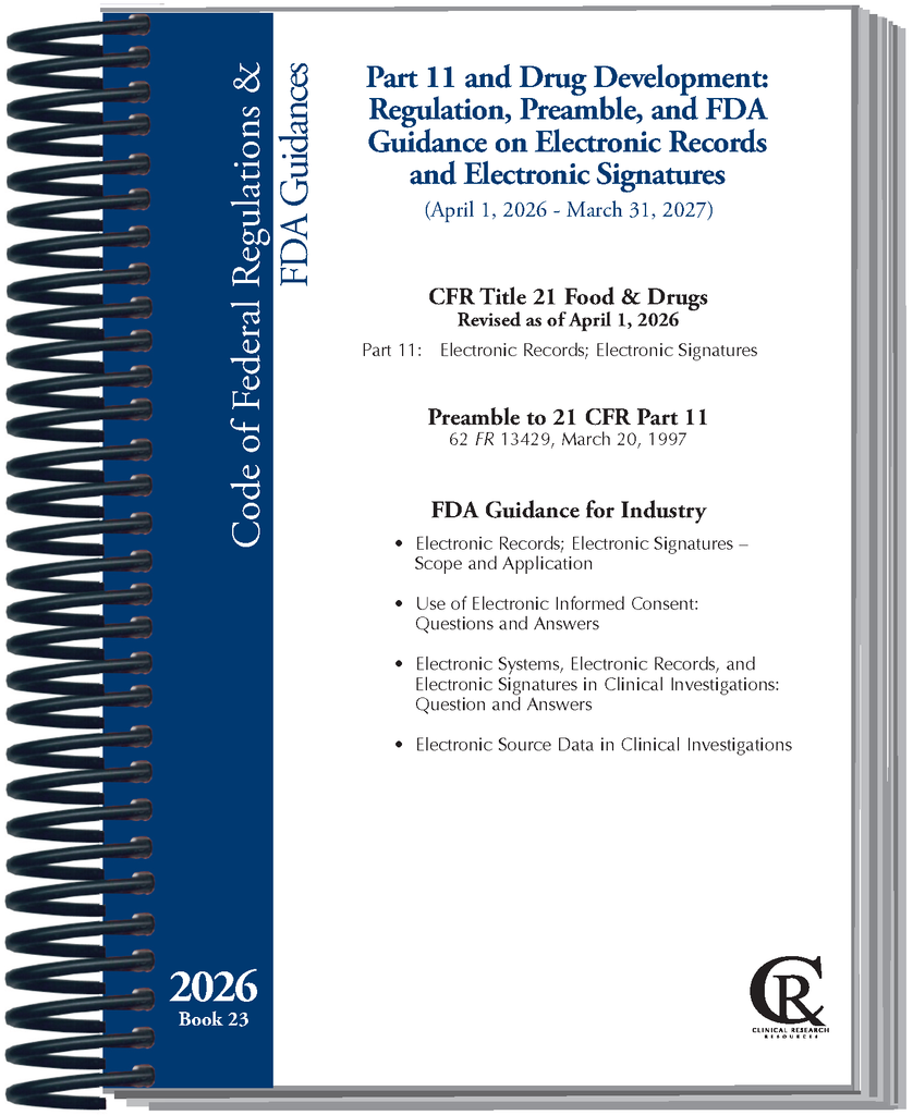 Book 23:  2026 Part 11 & Drug Development:  Regulation, Preamble & FDA Guidance on Electronic Records & Electronic Signatures