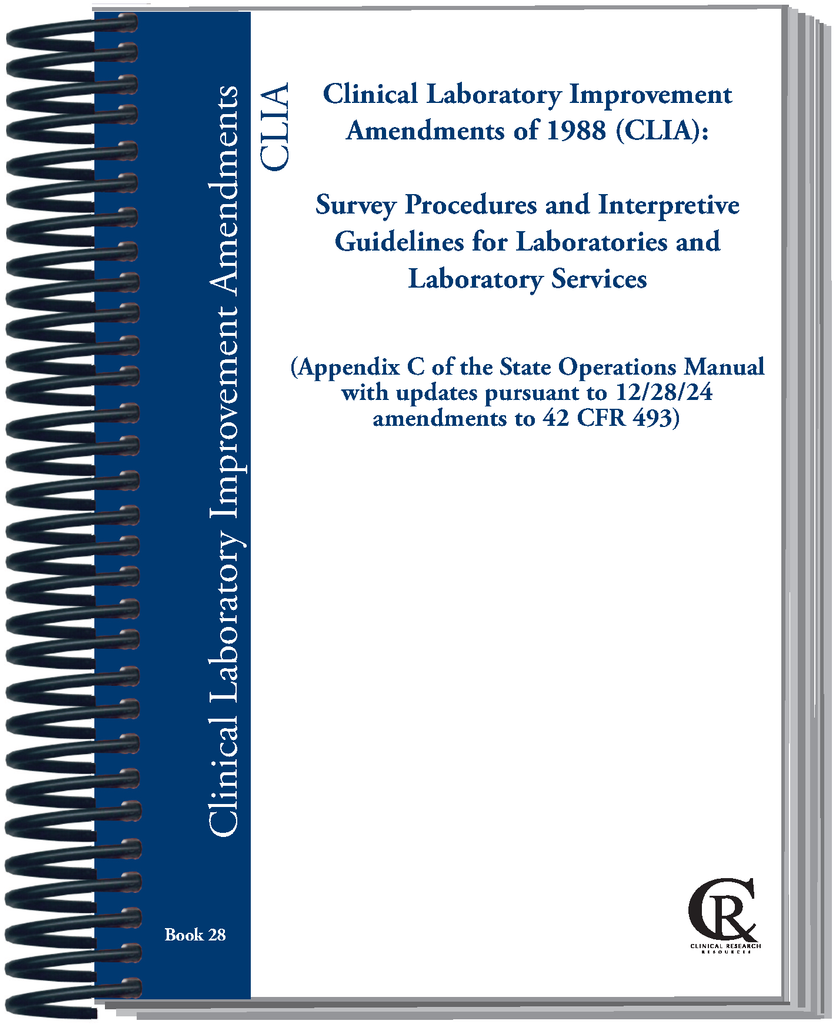 Book 28: Clinical Laboratory Improvement Amendments of 1988 (CLIA): Survey Procedures and Interpretive Guidelines