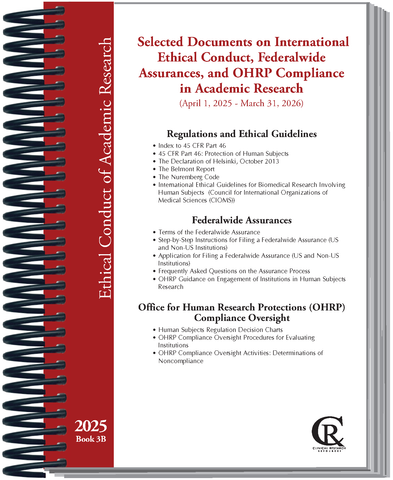 Book 3B:  2025 Selected Documents on International Ethical Conduct, Federalwide Assurances, & OHRP Compliance in Academic Research