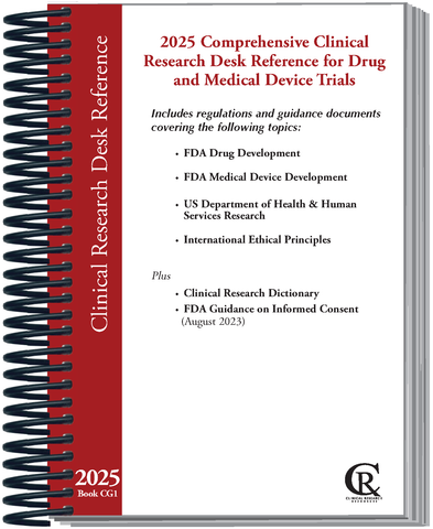 Book CG1:  2025 Comprehensive Clinical Research Desk Reference for Drug and Medical Device Trials