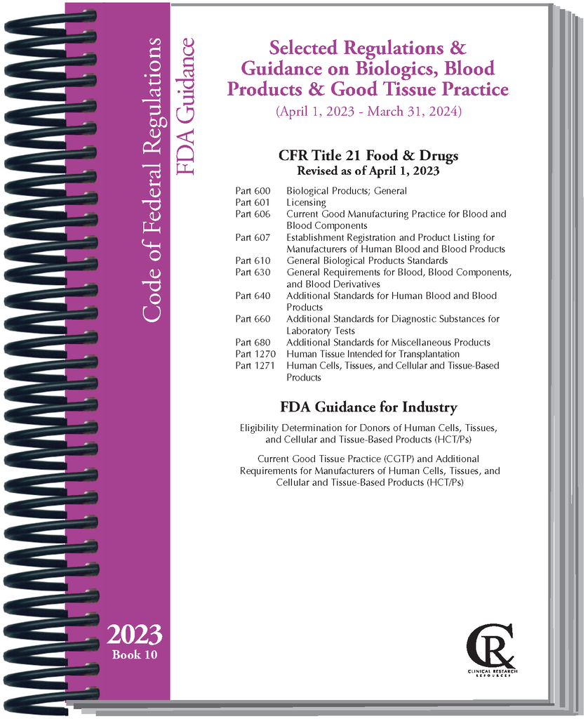 Book 10:  2023 Selected Regulations/Guidance on Biologics, Blood Products and Good Tissue Practice