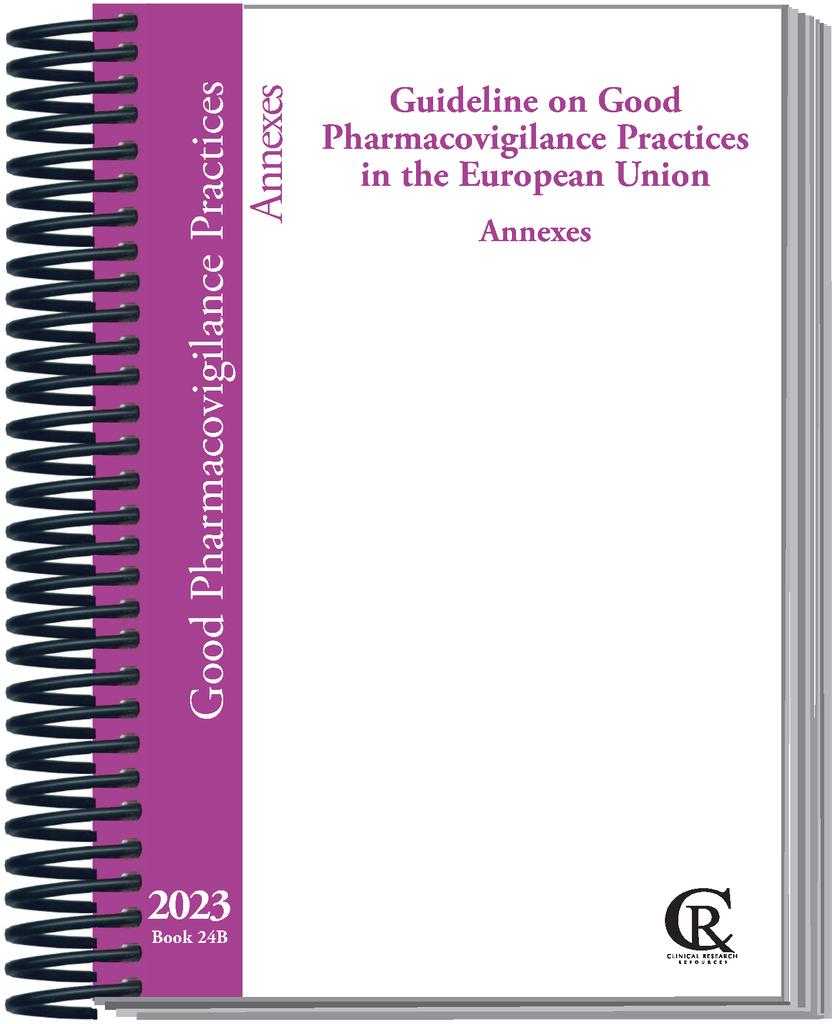 Book 24B:  EU 2023 Guideline on Good Pharmacovigilance Practices, Vol. II: Annexes