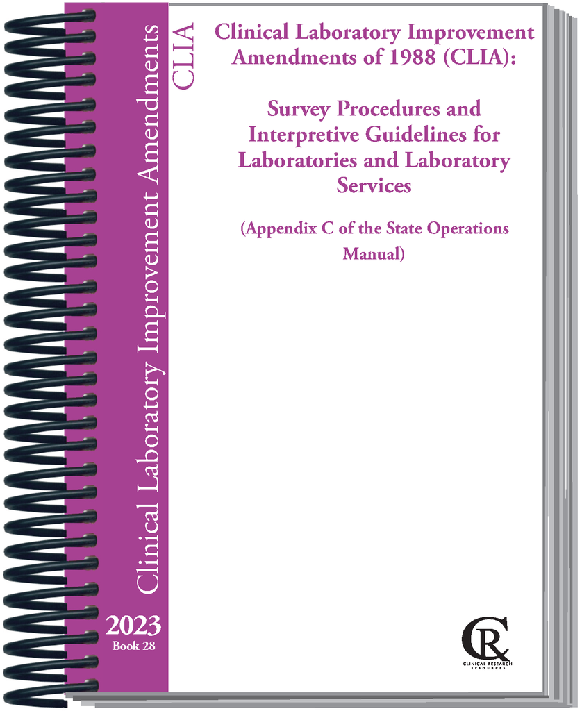 Book 28: Clinical Laboratory Improvement Amendments of 1988 (CLIA):  Survey Procedures and Interpretive Guidelines