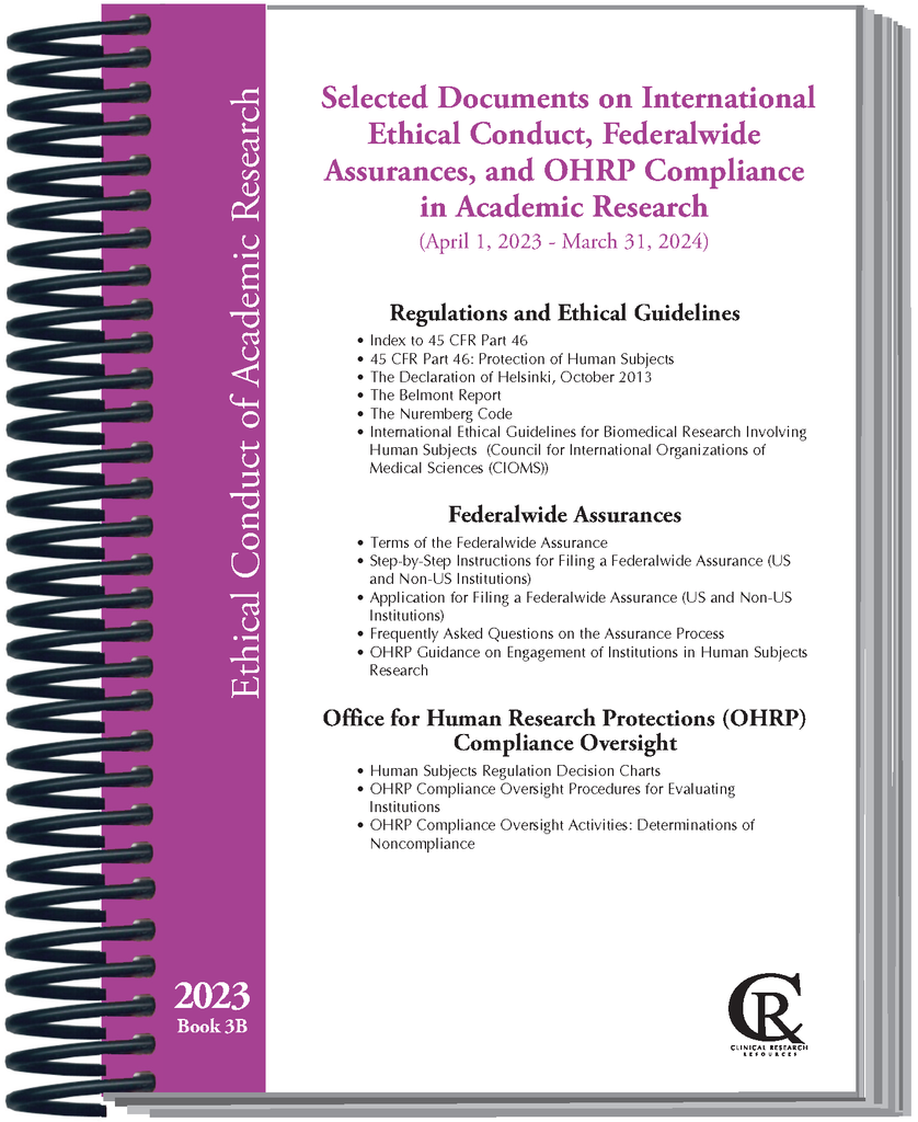 Book 3B:  2023 Selected Documents on International Ethical Conduct, Federalwide Assurances, & OHRP Compliance in Academic Research