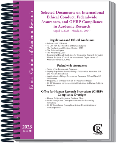 Book 3B:  2023 Selected Documents on International Ethical Conduct, Federalwide Assurances, & OHRP Compliance in Academic Research
